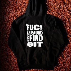 F*ck Around & Find Out Hoodie